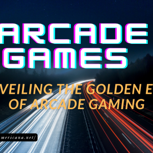 How Much Video Games at the Arcade Really Cost: Unveiling the Golden Era of Arcade Gaming